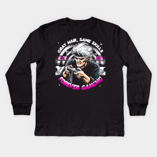 Gray Hair, Same Skills, Forever Gaming! Kids Long Sleeve T-Shirt